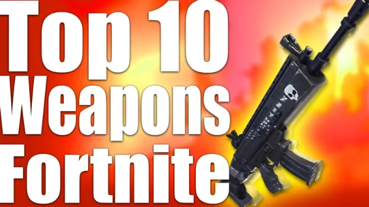 Top 10 Best Weapons in Fortnite Right Now